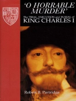 Image of o Horrable Murder by Robert B Partridge Hardback
