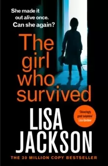 Image of The Girl Who Survived : the latest absolutely gripping thriller from the international bestseller for 2022