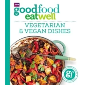 Image of Good Food Eat Well: Vegetarian and Vegan Dishes