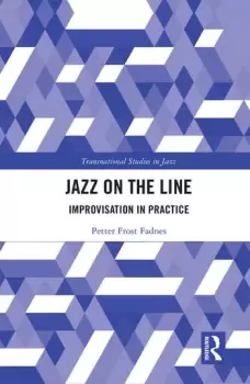 Image of Jazz on the Line Improvisation in Practice