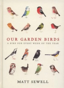 Image of Our Garden Birds by Matt Sewell Hardback