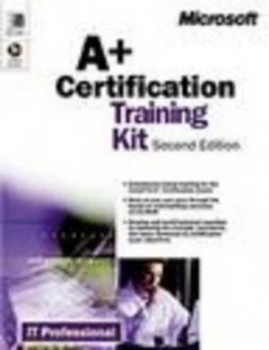 Image of A+ Certification Training Kit by Microsoft Corporation Book