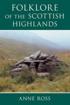 Image of Folklore of the Scottish Highlands by Anne Ross Paperback