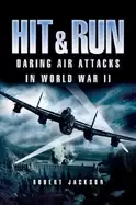 Image of hit and run daring air attacks in world war ii