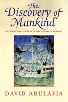 Image of The Discovery of Mankind by David Abulafia Hardback