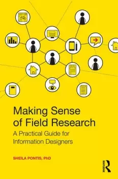 Image of Making Sense of Field ResearchA Practical Guide for Information Designers