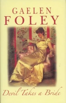 Image of Devil Takes a Bride by Gaelen Foley Hardback