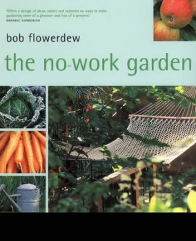 Image of The No-Work Garden by Bob Flowerdew Paperback
