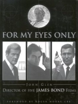 Image of For My Eyes Only by John Glen Hardback