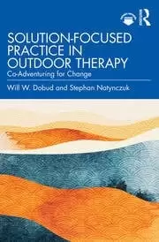 Image of Solution-Focused Practice in Outdoor Therapy Co-Adventuring for Change