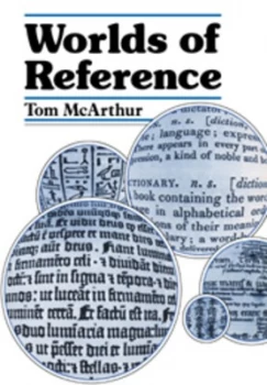 Image of Worlds of Reference by Tom Mcarthur Hardback