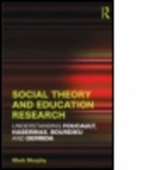 Image of Social Theory and Education Research by Mark Murphy Paperback