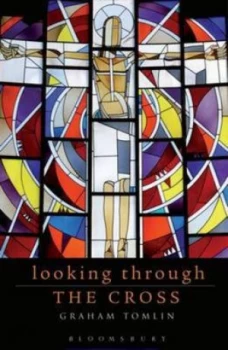 Image of Looking through the Cross by Graham Tomlin Paperback