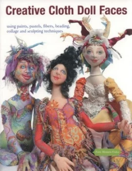 Image of Creative Cloth Doll Faces by Patti Medaris Culea Paperback