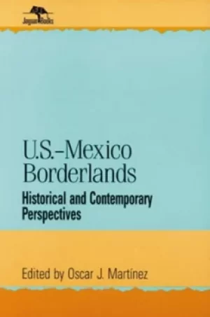 Image of US-Mexico Borderlands by Oscar J. Martinez