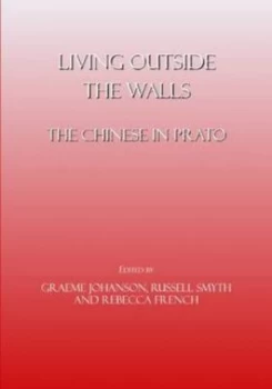 Image of Living Outside the Walls by Graeme Johanson and Russell Smyth and Rebecca French Hardback