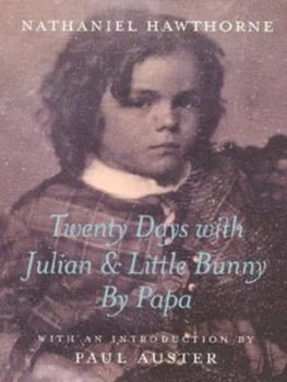 Image of Twenty Days with Julian and Little Bunny by Papa by Nathaniel Hawthorne Hardback
