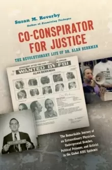 Image of Co-conspirator for Justice : The Revolutionary Life of Dr. Alan Berkman