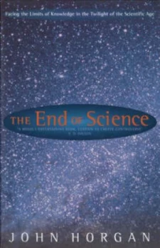 Image of The End of Science by John Horgan Hardback