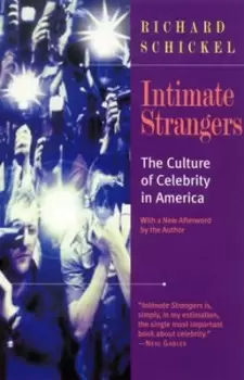 Image of Intimate strangers - Richard Schickel - Paperback - Used