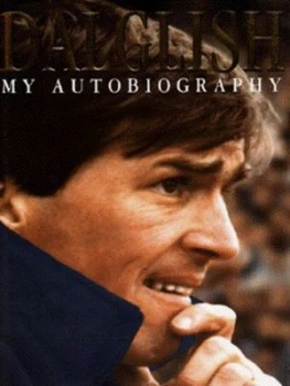 Image of Dalglish by Kenny Dalglish Hardback
