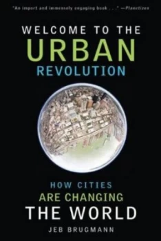 Image of Welcome to the Urban Revolution by Jeb Brugmann Paperback