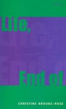 Image of Life End of by Christine Brooke-Rose Paperback