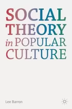 Image of Social Theory in Popular Culture by Lee Barron