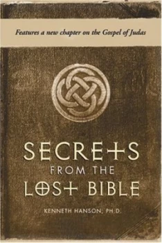 Image of Secrets from the Lost Bible by Kenneth Hanson Phd Book