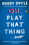 Image of oh play that thing a novel