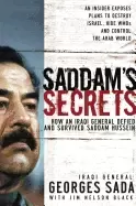 Image of saddams secrets how an iraqi general defied and survived saddam hussein