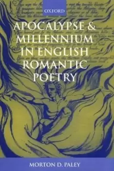 Image of Apocalypse and Millennium in English Romantic by Morton D. Paley