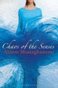 Image of Chaos of the Senses by Ahlem Mosteghanemi Hardback