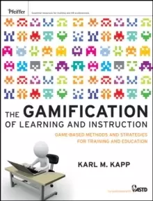 Image of The Gamification of Learning and Instruction : Game-based Methods and Strategies for Training and Education