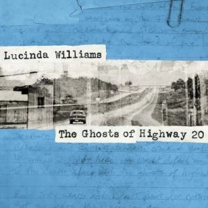 image of The Ghosts of Highway 20 by Lucinda Williams CD Album