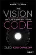 Image of vision code how to create and execute a compelling vision for your business