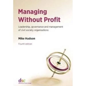 Image of Managing Without Profit: Leadership, Governance and Management of Civil Society Organisations by Mike Hudson (Paperback,...