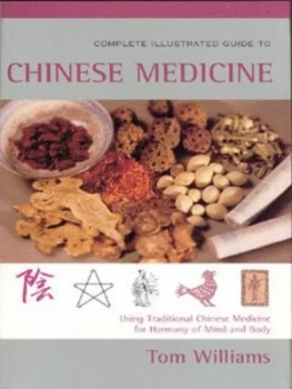 Image of The Complete Illustrated Guide to Chinese Medicine by Tom Williams Paperback