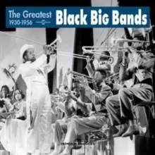 Image of The Greatest Black Big Bands 1930-1956