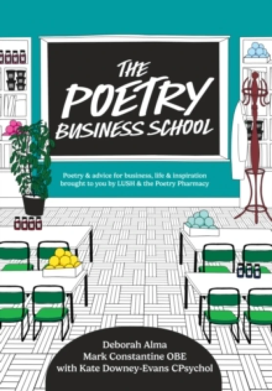 Image of The Poetry Business School : Poems to Change Your Life Poetry for Life, Business, and Inspiration Hardback