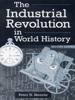 Image of The Industrial Revolution in World History by Peter N Stearns Paperback