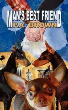 Image of Mans Best Friend by P.A Brown Paperback