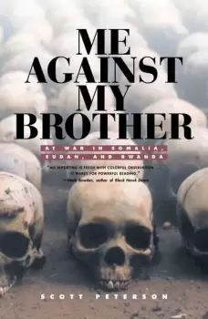 Image of Me Against My BrotherAt War in Somalia Sudan and Rwanda
