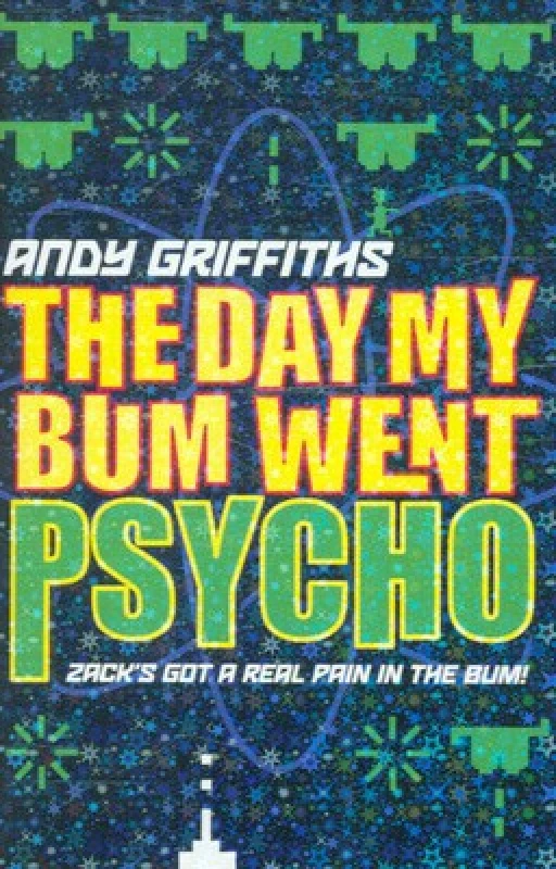 Image of The Day My Bum Went Psycho by Andy Griffiths Paperback