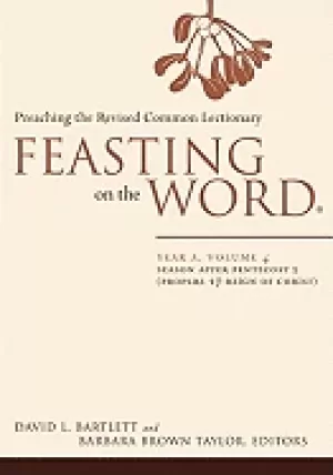 Image of feasting on the word year a volume 4 season after pentecost 2