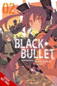 Image of Black Bullet. Vol. 2 by Shiden Kanzaki Book