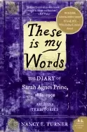Image of these is my words the diary of sarah agnes prine 1881 1901 arizona territor