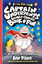 Image of Captain Underpants Double Crunchy Book o'Fun (Full Colour)