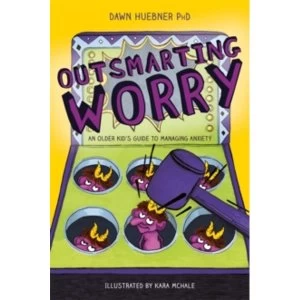 Image of Outsmarting Worry : An Older Kid's Guide to Managing Anxiety