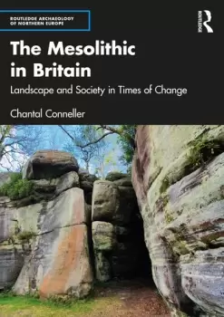 Image of The Mesolithic in BritainLandscape and Society in Times of Change